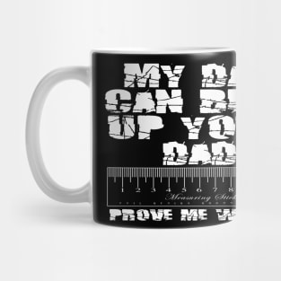 Beat up your dad Mug